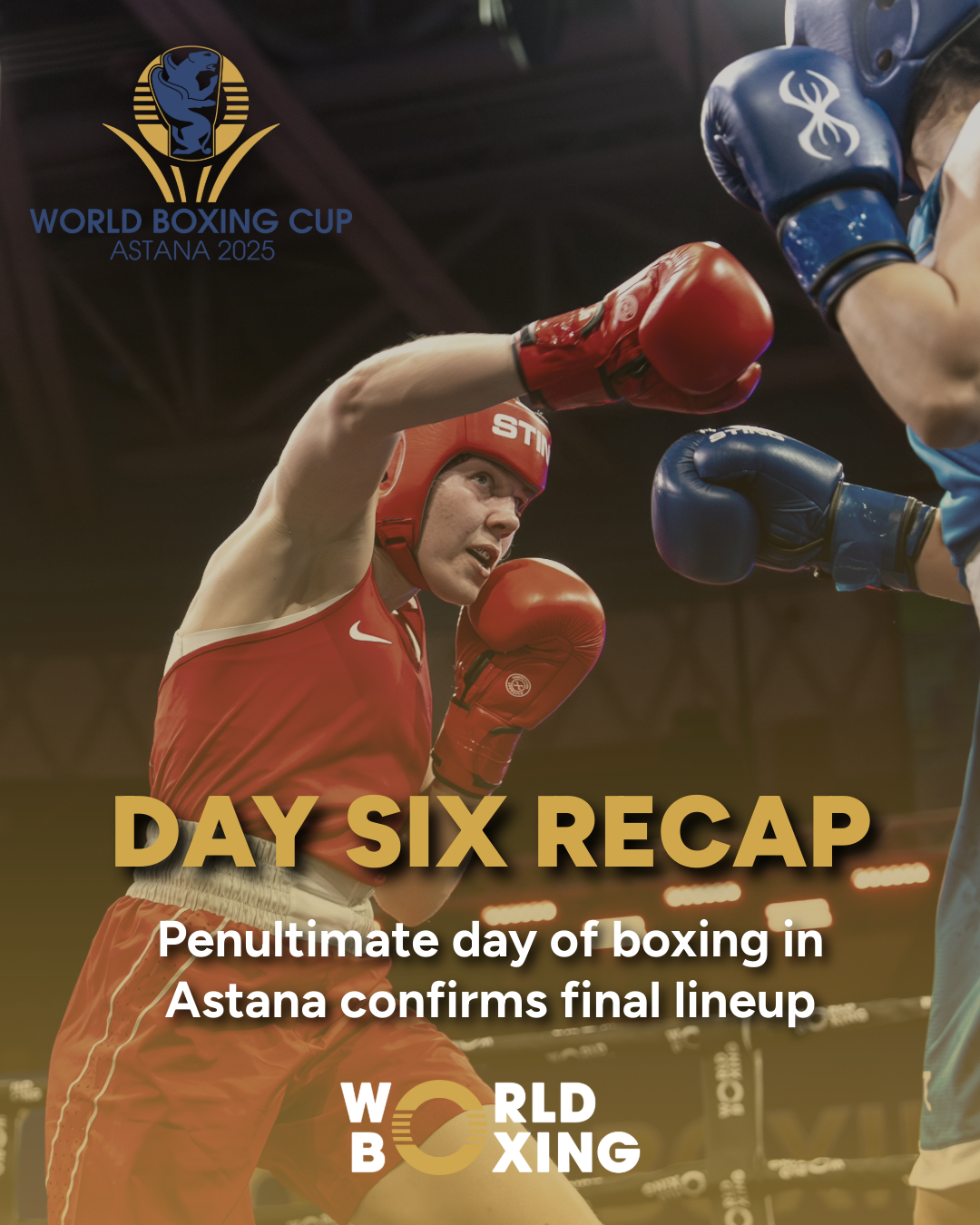 Penultimate day of boxing in Astana confirms final lineup World Boxing Penultimate day of boxing in Astana confirms final lineup World Boxing